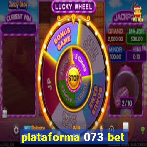 plataforma 073 bet